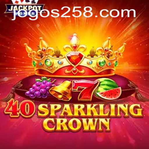40SparklingCrown: Descubra o Brilho e a Emoção do Novo Jogo em JOGO258.COM